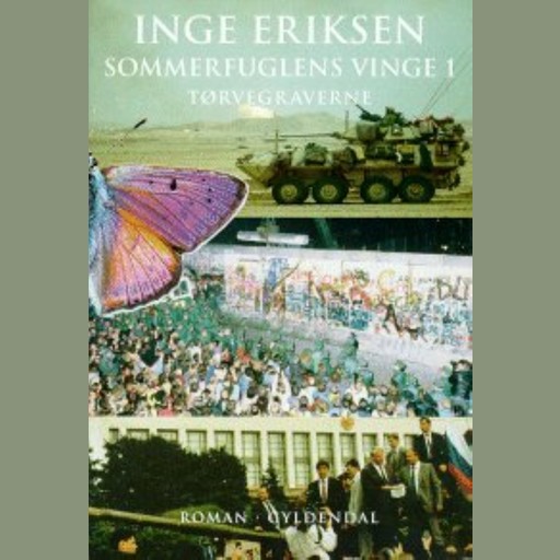 Sommerfuglens vinge 1. Tørvegraverne, Inge Eriksen