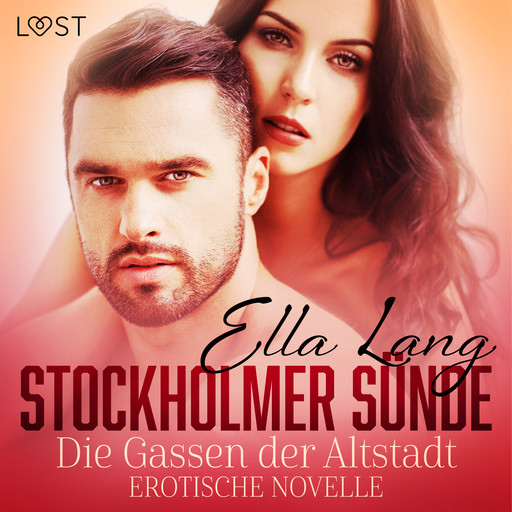 Stockholmer Sünde: Die Gassen der Altstadt - Erotische Novelle, Ella Lang