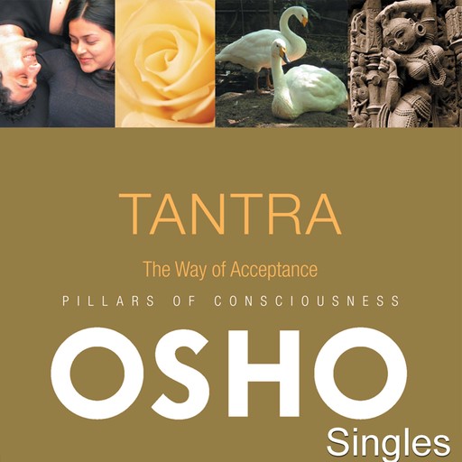 TANTRA The Way of Acceptance, Osho