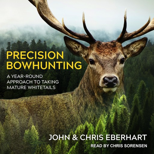 Precision Bowhunting, John Eberhart, Chris Eberhart