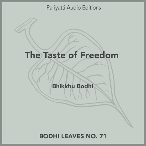 The Taste of Freedom, Bhikkhu Bodhi