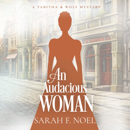 An Audacious Woman, Sarah F. Noel