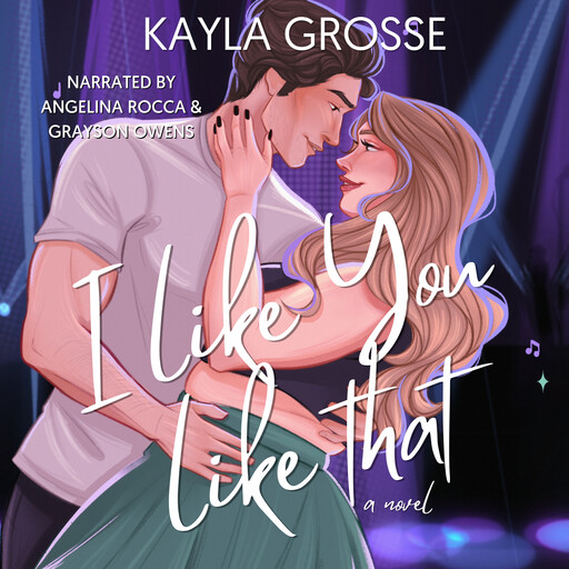 I Like You Like That, Kayla Grosse