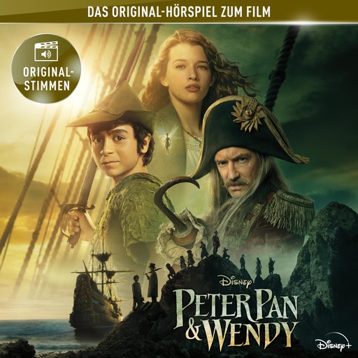 Peter Pan & Wendy (Das Original-Hörspiel zum Disney Real-Kinofilm), Peter Pan Hörspiel