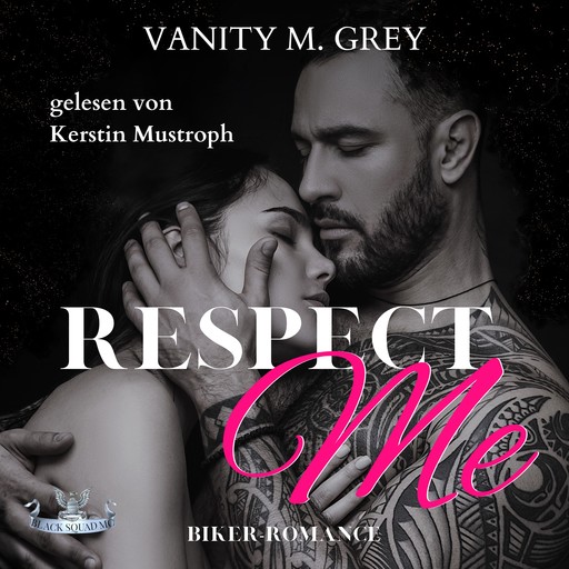Respect Me: Black Squad MC (Band 1), Vanity M. Grey