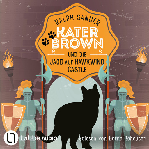 Kater Brown und die Jagd auf Hawkwind Castle - Ein Kater Brown-Krimi, Teil 13 (Ungekürzt), Ralph Sander