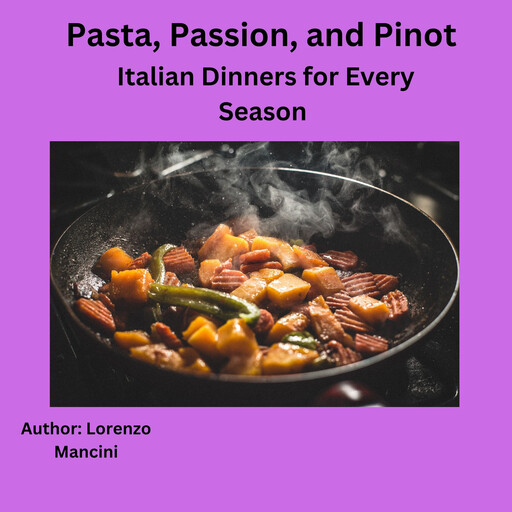 Pasta, Passion, and Pinot, Lorenzo Mancini