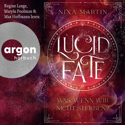 Lucid Fate - Was, wenn wir nicht sterben? - Lucid, Band 3 (Ungekürzte Lesung), Nina Martin