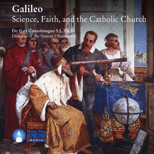 Galileo: Science, Faith, and the Catholic Church, Guy Consolmagno