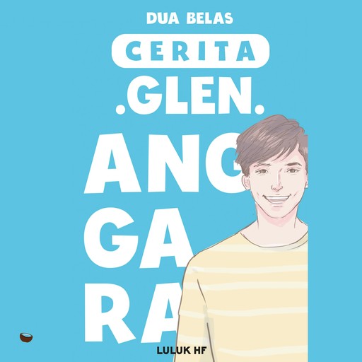 Dua Belas Cerita Glen Anggara, Luluk HF