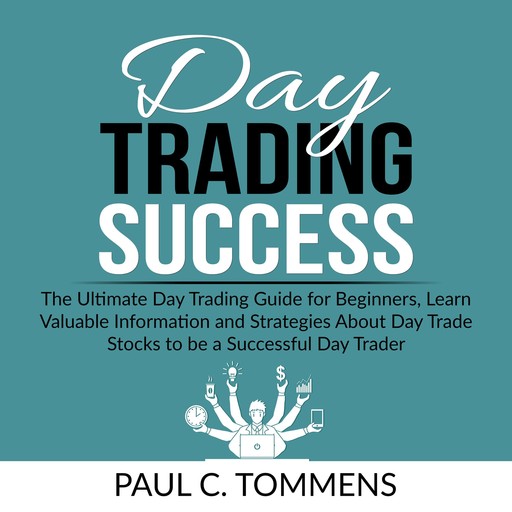 Day Trading Success, Paul C Tommens