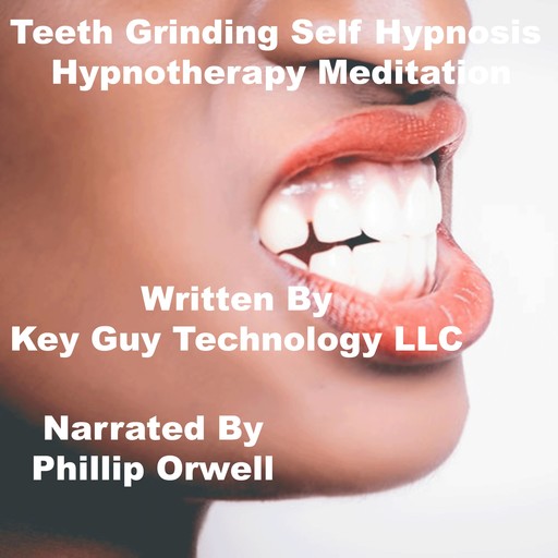 Teeth Grinding Self Hypnosis Hypnotherapy Meditation, Key Guy Technology LLC