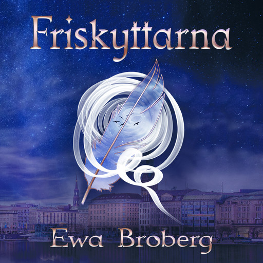 Friskyttarna, Ewa Broberg