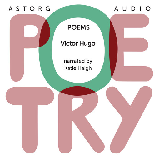 Poems by Victor Hugo, Victor Hugo