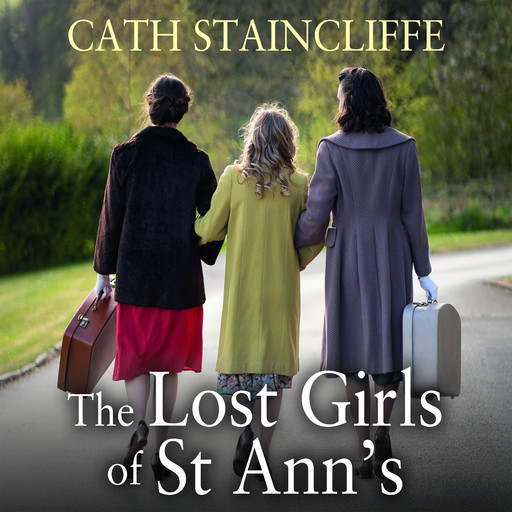 The Lost Girls of St Ann's, Cath Staincliffe