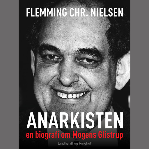 Anarkisten, en biografi om Mogens Glistrup, Flemming Chr. Nielsen