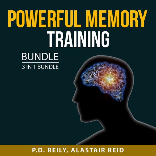 Powerful Memory Training Bundle, 2 in 1 Bundle, Alastair Reid, P.D. Reily