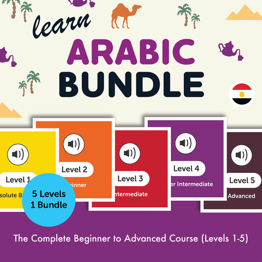 Learn Arabic Bundle - The Complete Beginner to Advanced Course (Levels 1-5), ArabicPod101.com