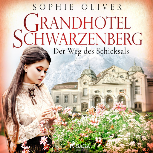 Grandhotel Schwarzenberg - Der Weg des Schicksals, Sophie Oliver