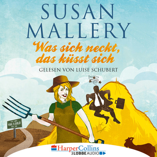 Was sich neckt, das küsst sich - Fool's Gold, Teil 7 (Ungekürzt), Susan Mallery