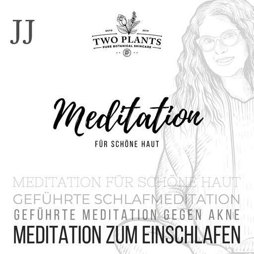Meditation für schöne Haut - Meditation JJ - Meditation zum Einschlafen, Christiane Heyn