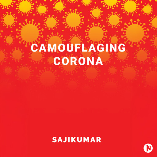 Camouflaging Corona, Sajikumar