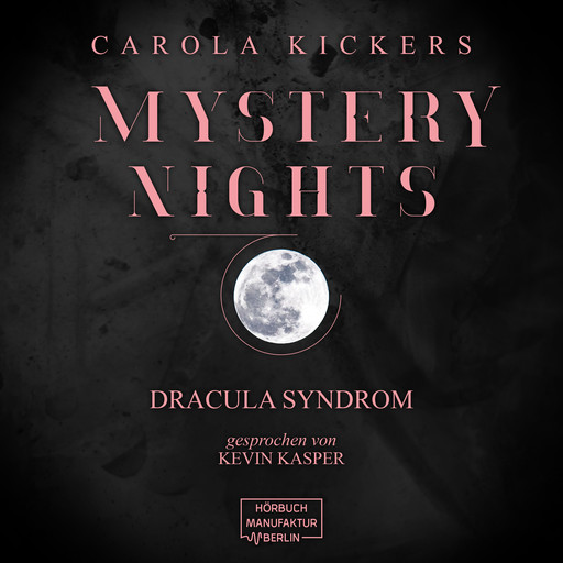 Das Dracula Syndrom - Mystery Nights, Band 1 (ungekürzt), Carola Kickers