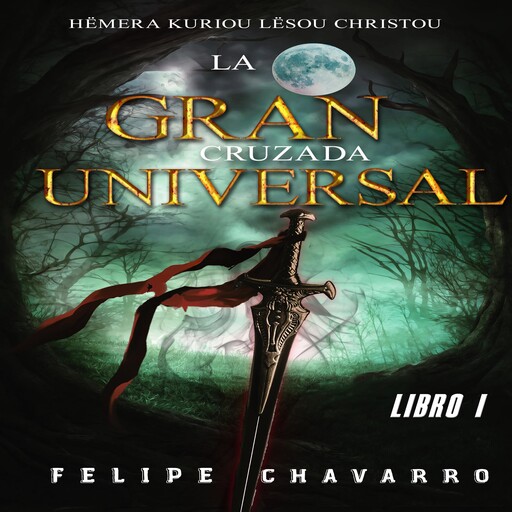 La Gran Cruzada Universal, felipe Chavarro Polanía