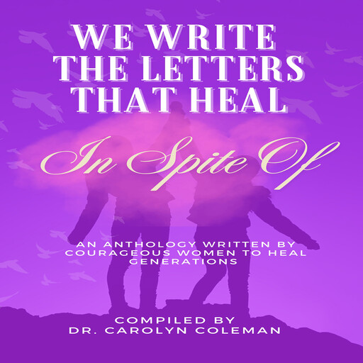 We Write the Letters That Heal, Carolyn Coleman