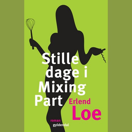 Stille dage i Mixing Part, Erlend Loe