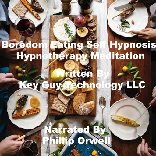 Boredom Eating Self Hypnosis Hypnotherapy Mediation, Key Guy Technology LLC