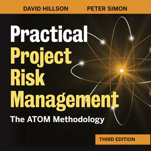 Practical Project Risk Management, Third Edition, David Hillson, Péter Simon