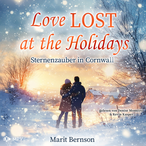 Love lost at the Holidays - Sternenzauber in Cornwall - British Christmas Love, Buch 4 (ungekürzt), Marit Bernson