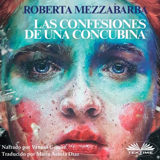 Las Confesiones De Una Concubina, Roberta Mezzabarba