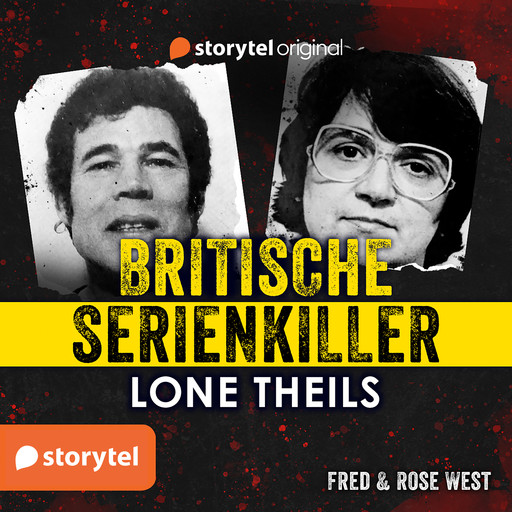 Britische Serienkiller - Fred & Rose West, Lone Theils