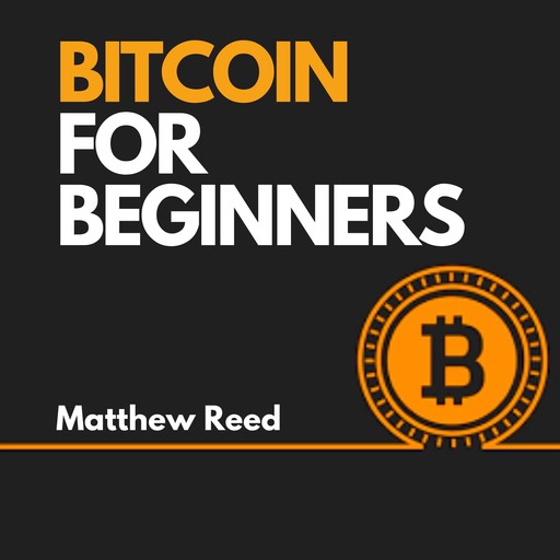 Bitcoin for Beginners, Matthew Reed