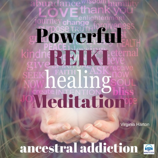 Powerful Reiki Healing Meditation: Ancestral Addiction, Virginia Harton