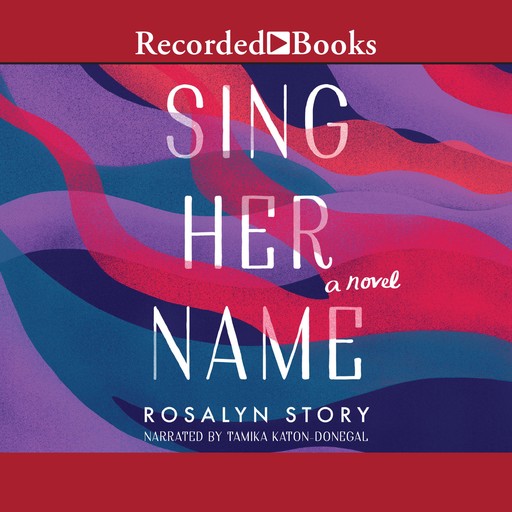 Sing Her Name, Rosalyn Story