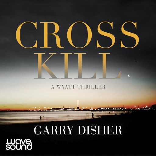 Crosskill, Garry Disher
