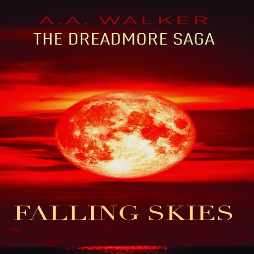 The Dreadmore Saga, A.A. Walker