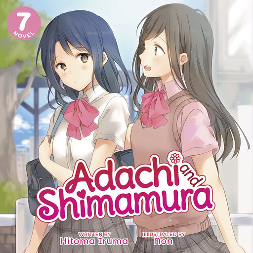 Adachi and Shimamura (Light Novel) Vol. 7, Hitoma Iruma, Non