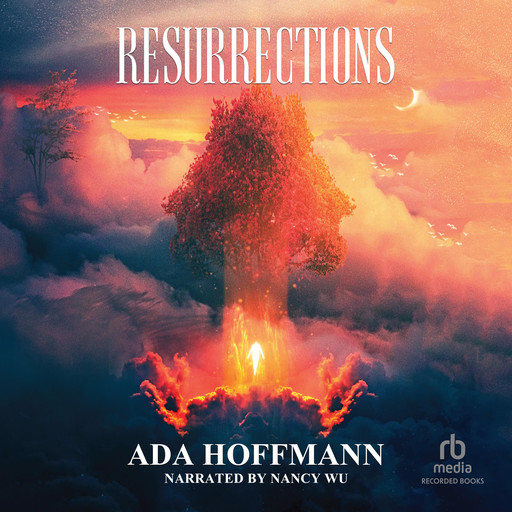 Resurrections, Ada Hoffmann