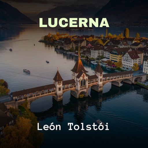 Lucerna, León Tolstoi