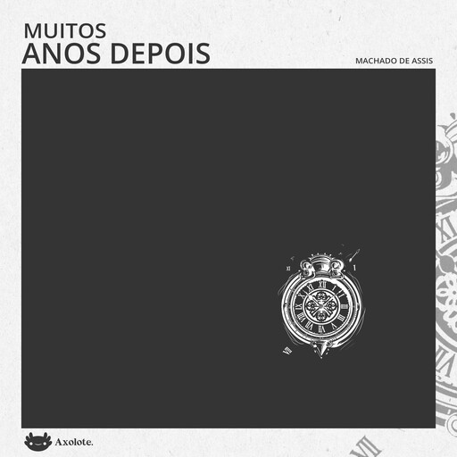 Muitos anos depois, Machado De Assis