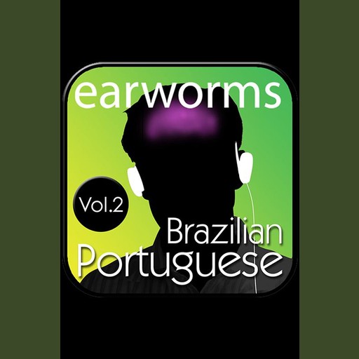 Rapid Brazilian Portuguese Vol. 2, Earworms Learning