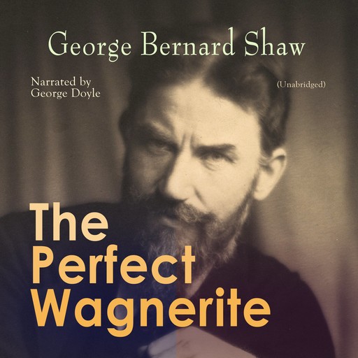 The Perfect Wagnerite, George Bernard Shaw