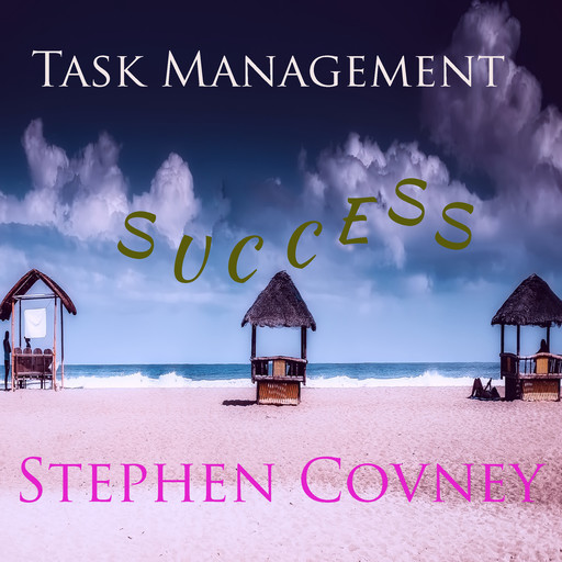 Task Management Success, Stephen Covney
