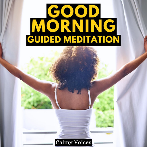 Good Morning Guided Meditation, Calmy Voices