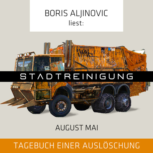 Stadtreinigung - Tagebuch einer Auslöschung (Ungekürzt), August Mai