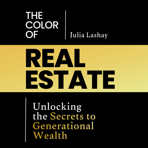 The Color of Real Estate, Julia Lashay